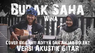 budak saha wina versi akustik gitar cover by santi aditya u0026 anjar boleaz
