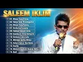 Lagu Full Album Saleem Iklim – Lagu Malaysia Lama Terpopuler | Slow Rock 90an \u0026 Rock Kapak Terbaik