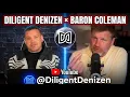 DILIGENT DENIZEN x BARON COLEMAN