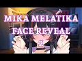Mika Melatika Face Reveal 2