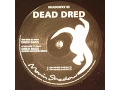 Download Lagu Dred Bass - Dead Dred (Lavery's Dubplate Booty)