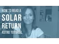 ASTRO TUTORIAL How to Read a Solar Return Chart