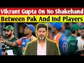 Download Lagu Vikrant Gupta On No Shakehand Between Pak And Ind Players | Vikrant Gupta On No Shakehand | ACC