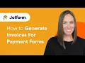 How to Generate Invoices for Your Payment Forms