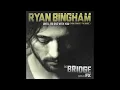 Ryan Bingham "Until I'm One With You"