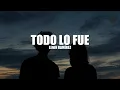 Lenin Ramírez - Todo Lo Fue (LETRA / LYRICS)
