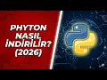 Python Nasil Yuklenir 2026 En Kolay ve Hizli Yontem