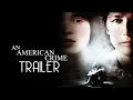 An American Crime 2007 Trailer Remastered