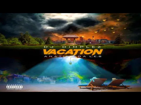 Download MP3 DJ Dimplez – Vacation ft. Anatii \u0026 Da L.E.S (audio)