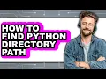 How to Find Python Directory Path updated