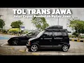 Lagu PERJALANAN PULANG JOGJA - BANDUNG VIA TOL | KISAH PANJANG KARIMUN KOTAK DI TOL TRANS JAWA