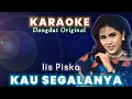 Download Lagu KAU SEGALANYA _ IIS PISKA (karaoke)