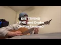 Lagu DIE TRYING - PARTYNEXTDOOR, Drake and Yebba (GUITAR LESSON - Easy Chords, NO CAPO)