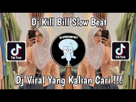 Download MP3 DJ KILL BILL SLOW BEAT VIRAL TIK TOK TERBARU 2023 YANG KALIAN CARI ! DJ KOMANG RIMEX