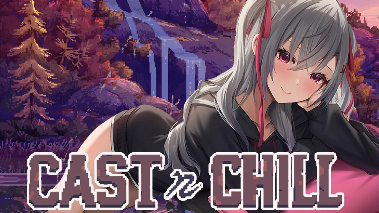 【 Cast n Chill 】リオナとゆっくりチルしませんかっ？？？【ホロライブ DEV IS 響咲リオナ】