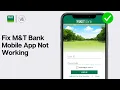 M T Bank Mobile App Not Working How to Fix M T Bank Mobile App Not Working