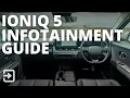 Hyundai Ioniq 5 Infotainment Guide 2025 System Walkthrough Drivers Display App