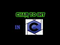 Converting a character to an integer C