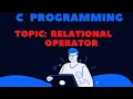 Relational Operator in C Programming C Programming Tutorial By Deepa Thakur