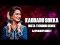 Lagu kaddaru Sokka Song Remix Dj Pradeep Smiley