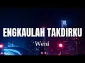 Weni - Engkaulah Takdirku | Lyric Video