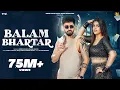 Download Lagu Balam Bhartar (Official Music Video) - Pranjal Dahiya \u0026 Dinesh Golan | Saaaj Tomar | Real Music