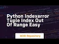 Python IndexError Tuple Index Out of Range Easy