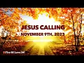 Jesus Calling Daily Devotion for November 9th
