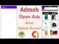 How To Show Admob Open Ads After Splash Screen In Android Studio Open Ads After Splash Screen