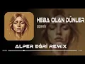 Lagu Berrin - Heba Olan Dünleremi Yanayım ( Alper Eğri Remix ) | Deep House
