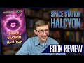Space Station Halcyon Now Under New Management Book Review