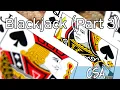 CSA Blackjack Part 3