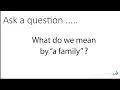 What do we mean by a family