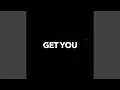 Download Lagu Get You
