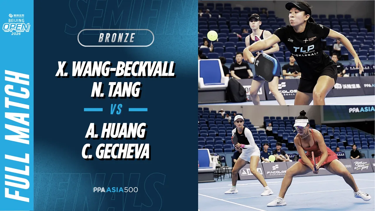 Wang-Beckvall/Tang vs Huang/Gecheva - Women's Doubles Bronze | Capital Securities Beijing Open 2026