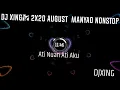 Download Lagu DJ Xing爷 2x20 August  ManYao NonStoP  Ati Nuan Ati Aku X 世间美好与你环环相扣 X 如果你不经意想起