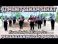 12 MENIT SENAM SEHAT (PEMANASAN) LAGU VIRAL