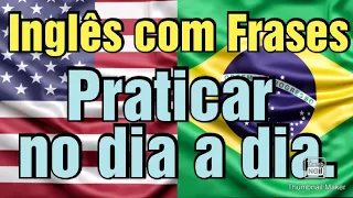 Aprenda Inglês com Frases Simples e Fáceis do dia a dia. #14 Learn English with Simple Phrases.