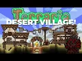 How to Build a DESERT VILLAGE Terraria 1 4 5 Building