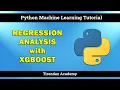 REGRESSION ANALYSIS WITH XGBOOST Python Machine Learning Tutorial