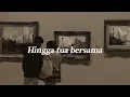 Hingga tua bersama - Rizky Febian / Slowed & Reverb (versi Tiktok)