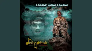 Download Larane Wong Lanang (Purbalingga Mbangun Vol.2) MP3