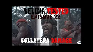 selina tested episode 22 collatera damage 
