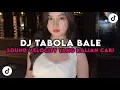 Download Lagu DJ TABOLA BALE SLOWED REVERB FULL BASS TREND TIK TOK TERBARU YANG KALIAN CARI CARI 2025