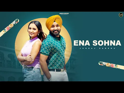 Download MP3 Ena Sohna ( Full Song) Jugraj Sandhu | Sardar | Romantic Songs 2024