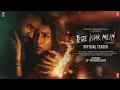 Download Lagu TERE ISHK MEIN TEASER (Hindi) | Dhanush, Kriti Sanon | A. R. Rahman | Aanand L Rai | Bhushan Kumar