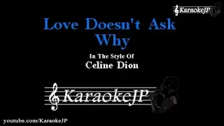 Love Doesn T Ask Why Karaoke Celine Dion 