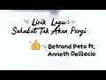 Download Lagu Sahabat Tak Akan Pergi || Betrand Peto ft. Annette Delliecia || Lirik Lagu || Sultan Squad