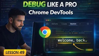 Chrome DevTools Tutorial Pro Development Setup JavaScript Course Lesson 49
