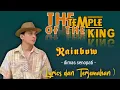 Download Lagu The temple of the King - Rainbow - Dimas senopati + Lirik dan terjemahan